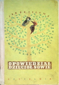 Opowiedział dzięcioł sowie