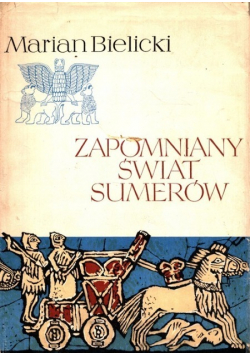 Zapomniany świat Sumerów
