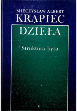 Krąpiec Dzieła Tom V Struktura bytu