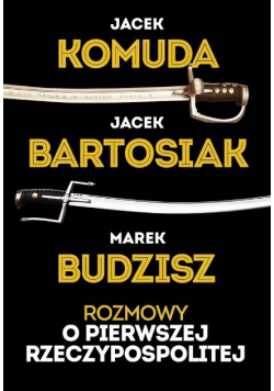 Rozmowy o Pierwszej Rzeczypospolitej
