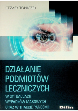 Działanie podmiotów leczniczych w sytuacjach wypadków masowych oraz w trakcie pandemii
