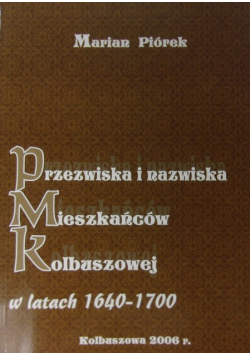 Przezwiska i nazwiska mieszkańców Kolbuszowej w latach  1640-1700