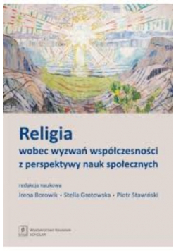 Religia wobec wyzwań współczesności z perspektywy nauk społecznych