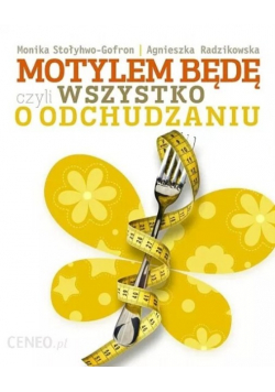 Motylem będę czyli wszystko o odchudzaniu