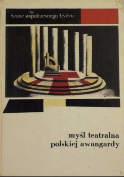 Myśl teatralna polskiej awangardy