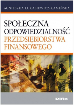 Społeczna odpowiedzialność przedsiębiorstwa finansowego