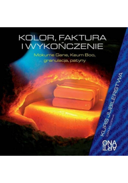Kurs Jubilerstwa. Kolor, faktura i wykończenie