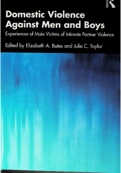 Domestic Violence Against Men and Boys: Experiences of Male Victims of Inti
