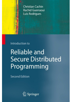 Introduction to Reliable and Secure Distributed Programming