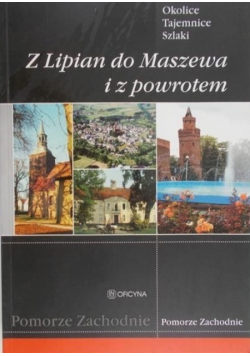 Z Lipian do Maszewa i z powrotem