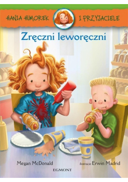 Hania Humorek i przyjaciele Zręczni leworęczni