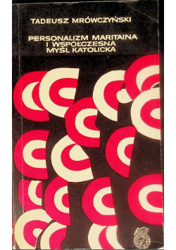 Personalizm Maritaina i współczesna myśl katolicka