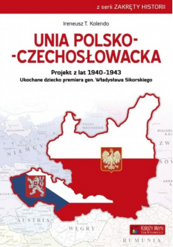 Unia polsko-czechosłowacka Projekt z lat 1940 - 1943