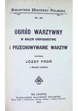 Ogród warzyw w małem gospodarstwie i przechowywanie warzyw 1911 r.