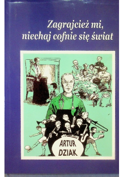 Zagrajcież mi niechaj cofnie się świat