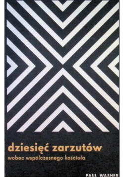 Dziesięć zarzutów wobec współczesnego kościoła