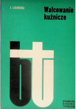 Walcowanie kuźnicze
