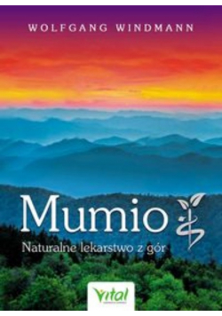 Mumio Naturalne lekarstwo z gór