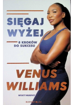 Sięgaj wyżej 8 kroków do sukcesu