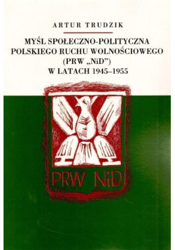 Myśl społeczno polityczna polskiego ruchu wolnościowego w latach 1945 - 1955