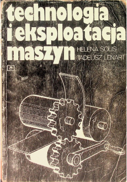 Technologia i eksploatacja maszyn