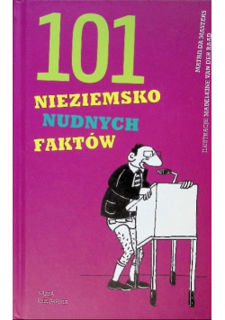 101 nieziemsko nudnych faktów