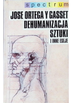 Dehumanizacja sztuki i inne eseje