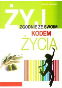 Żyj zgodnie ze swoim kodem życia