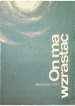On ma wzrastać
