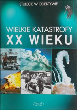 Wielkie katastrofy XX wieku
