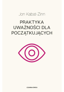 Praktyka uważności dla początkujących wyd. 2025