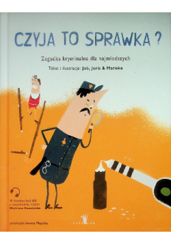 Czyja to sprawka? Zagadka kryminalna dla najmłodszych