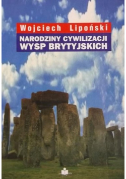 Narodziny cywilizacji Wysp Brytyjskich