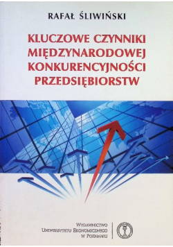 Kluczowe czynniki międzynarodowej konkrencyjności przedsiębiorstw
