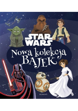Star Wars Nowa kolekcja bajek