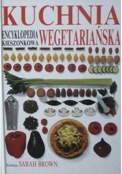 Kuchnia wegetariańska encyklopedia kieszonkowa