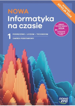 Nowa informatyka na czasie podręcznik Zakres podstawowy