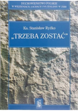 Trzeba zostać