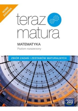 Teraz matura Matematyka Zakres rozszerzony