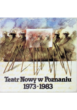 Teatr Nowy w Poznaniu 1973 - 1983