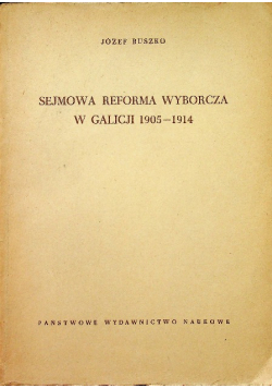 Sejmowa reforma wyborcza w Galicji 1905  1914