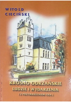 Krosno odrzańskie ludzie i wydarzenia
