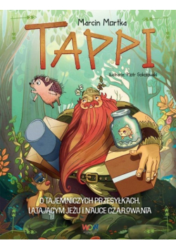 Tappi O tajemniczych przesyłkach, latającym jeżu i nauce czarowania