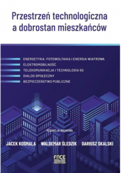Przestrzeń technologiczna a dobrostan mieszkańców
