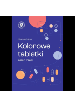 Kolorowe tabletki sezon trzeci