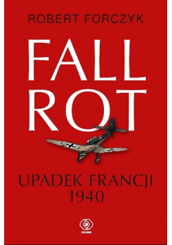 Fall Rot Upadek Francji 1940