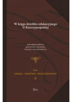 W kręgu dorobku edukacyjnego II Rzeczypospolitej, Tom II