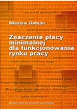 Znaczenie płacy minimalnej dla funkcjonowania rynku pracy