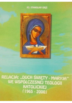 Relacja Duch Święty Maryja we współczesnej teologii katolickiej