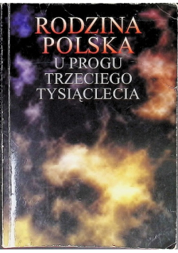 Rodzina polska u progu trzeciego tysiąclecia